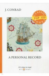 A Personal Record / Conrad Joseph