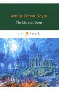 The Maracot Deep / Doyle Arthur Conan