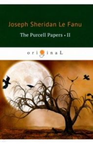 The Purcell Papers 2 / Le Fanu Joseph Sheridan