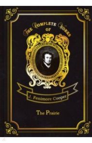 The Prairie / Cooper James Fenimore