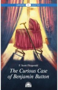 The Curious Case of Benjamin Button and Selected Tales of rhe Jazz Age Collection / Fitzgerald Francis Scott