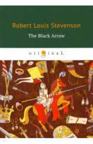 The Black Arrow / Stevenson Robert Louis