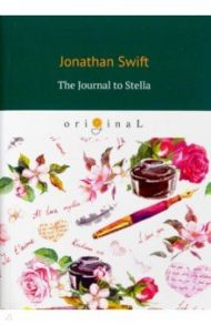 The Journal to Stella / Swift Jonathan