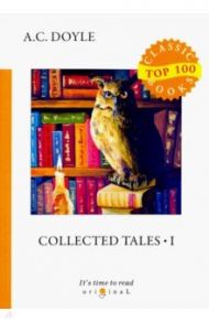 Collected Tales 1 / Doyle Arthur Conan