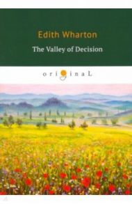 The Valley of Decision / Wharton Edith