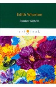 Bunner Sisters / Wharton Edith