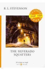 The Silverado Squatters / Stevenson Robert Louis