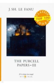 The Purcell Papers 3 / Le Fanu Joseph Sheridan