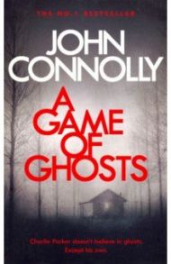 A Game of Ghosts / Connolly John