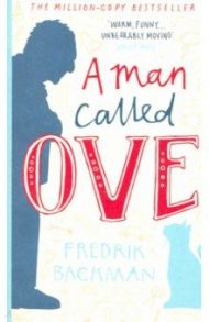 A Man Called Ove / Backman Fredrik