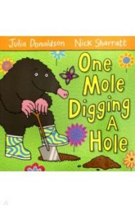 One Mole Digging a Hole / Donaldson Julia