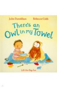 There's an Owl in My Towel / Donaldson Julia