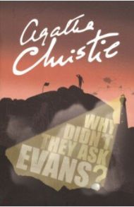 Why Didn't They Ask Evans? / Christie Agatha