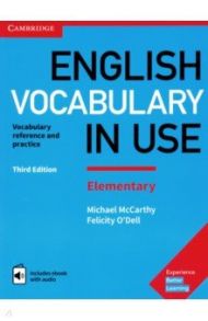 English Vocabulary in Use. Elementary. Third Edition. Book with Answers and Enhanced eBook / McCarthy Michael, O`Dell Felicity