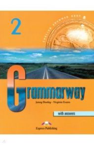 Grammarway. Level 2. Elementary. Student's Book with Answers / Evans Virginia, Дули Дженни