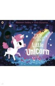 Ten Minutes to Bed. Little Unicorn / Fielding Rhiannon