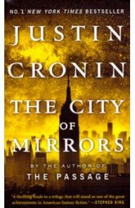 The City of Mirrors (Passage Trilogy Book 3) / Cronin Justin