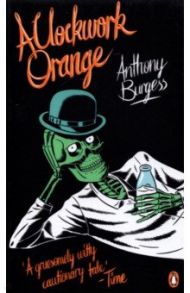 A Clockwork Orange / Burgess Antony