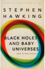 Black Holes And Baby Universes And Other Essays / Hawking Stephen