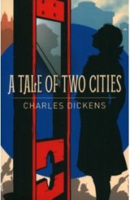 A Tale of Two Cities / Dickens Charles