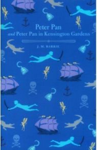 Peter Pan and Peter Pan in Kensington Gardens / Barrie James Matthew