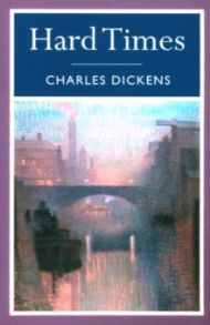 Hard Times / Dickens Charles