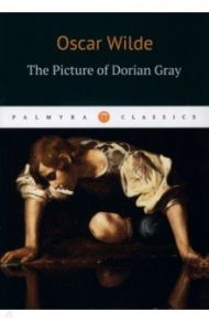 The Picture of Dorian Gray / Wilde Oscar