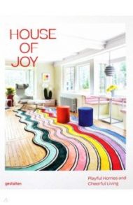 House of Joy. Playful Homes and Cheerful Living / Stuhler Elli