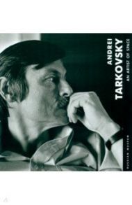 Andrei Tarkovsky. An Artist of Space / Alexander-Garrett Layla, Ambartsumyan Gayane, Evlampiev Igor