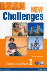 New Challenges. Level 2. Teacher's Handbook with Teacher's Resource Multi-ROM / Mugglestone Patricia