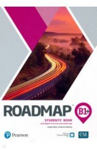 Roadmap. B1+. Student's Book with Digital Resources and Mobile App / Dellar Hugh, Walkley Andrew