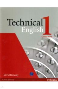 Technical English. 1 Elementary. Coursebook / Bonamy David