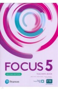 Focus. Second Edition. Level 5. Teacher's Book with Teacher's Portal Access Code and PPE App / Tkacz Arek, Trapnell Beata, Russell Dean