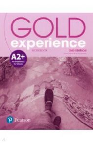 Gold Experience. 2nd Edition. A2+. Workbook / Dignen Sheila, Edwards Lynda