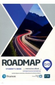 Roadmap. C1-С2. Student's Book and Interactive eBook with Digital Resources and Mobile App / Bygrave Jonathan, Warwick Lindsay, Day Jeremy