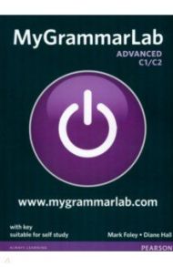 MyGrammarLab. Advanced. Student's Book with MyEnglishLab with key / Foley Mark, Hall Diane