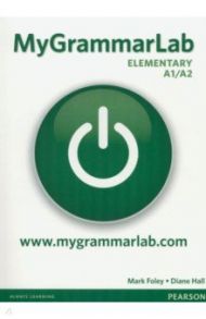 MyGrammarLab. Elementary. Student's Book with MyEnglishLab without key / Foley Mark, Hall Diane