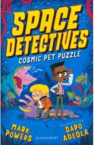 Space Detectives. Cosmic Pet Puzzle / Powers Mark