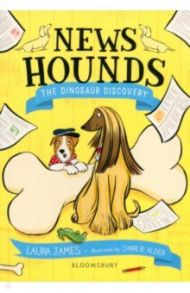 News Hounds. The Dinosaur Discovery / James Laura