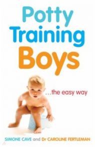 Potty Training Boys / Cave Simone, Fertleman Caroline