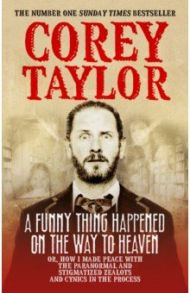 A Funny Thing Happened On The Way To Heaven / Taylor Corey