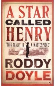 A Star Called Henry / Doyle Roddy