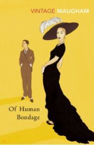 Of Human Bondage / Maugham William Somerset