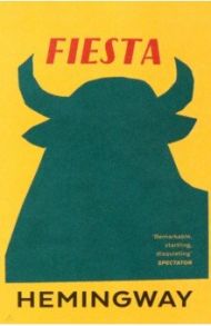 Fiesta. The Sun Also Rises / Hemingway Ernest