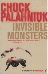 Invisible Monsters / Palahniuk Chuck