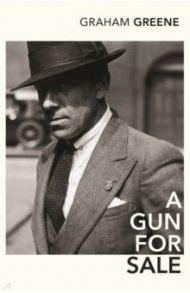 A Gun for Sale / Greene Graham