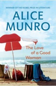 The Love of a Good Woman / Munro Alice