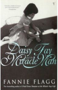 Daisy Fay and the Miracle Man / Flagg Fannie