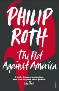 The Plot Against America / Roth Philip