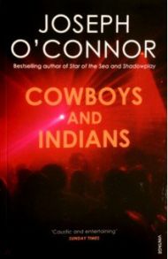 Cowboys and Indians / O`Connor Joseph